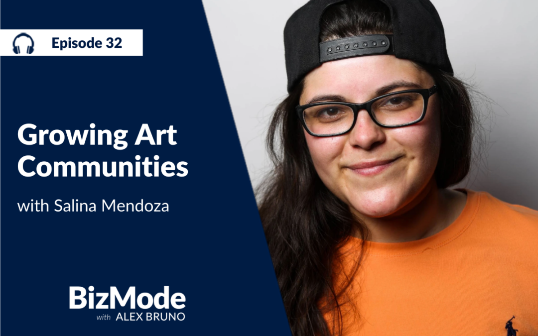 Growing Art Communities with Salina Mendoza